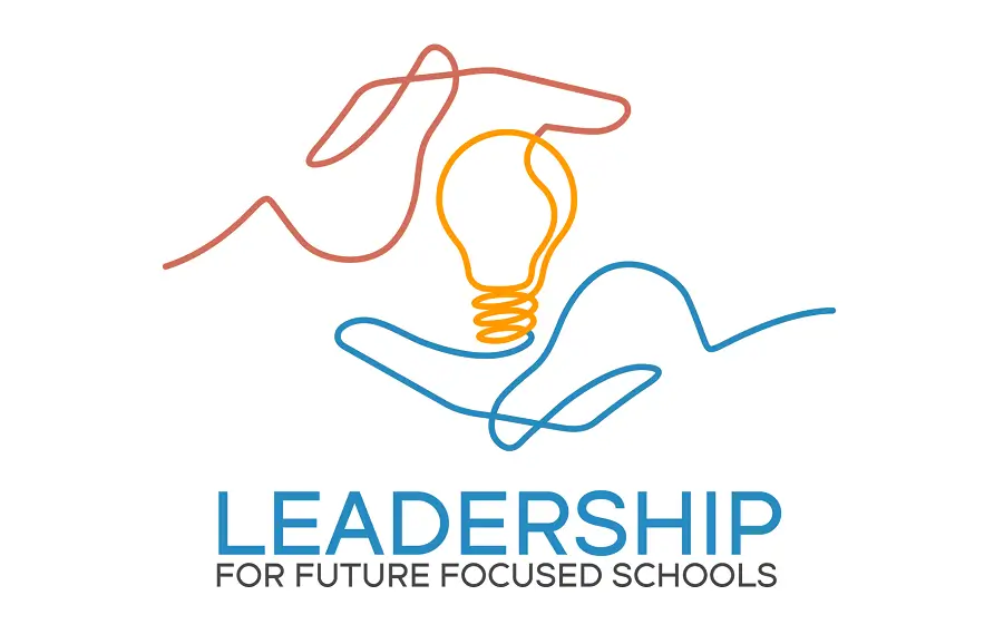 Leadership for Future Focused Schools